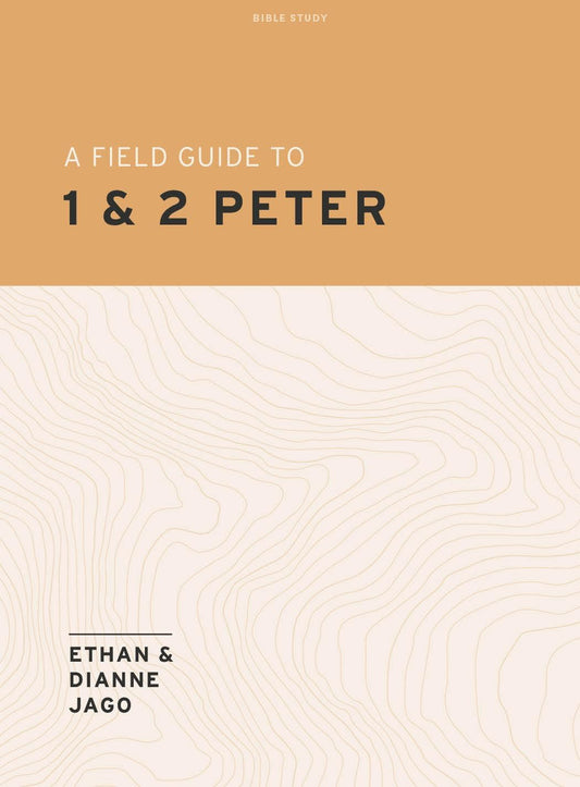 A FIELD GUIDE TO 1ST AND 2ND PETER (FIELD GUIDE STUDIES SERIES)