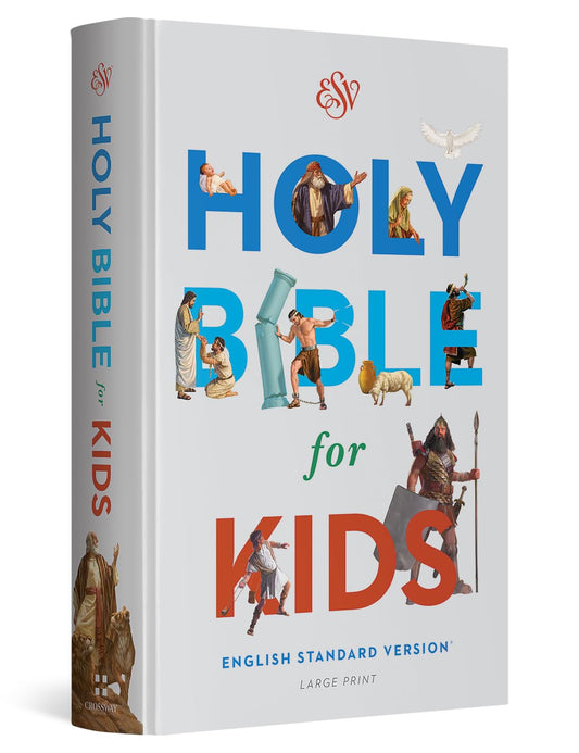 ESV HOLY BIBLE FOR KIDS LARGE PRINT (BLACK LETTER EDITION) HB