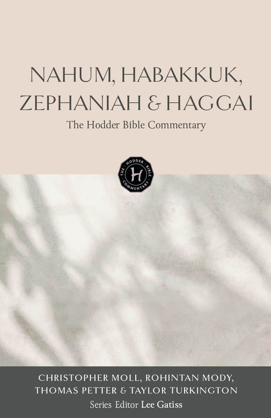 THE HODDER BIBLE COMMENTARY: NAHUM  HABAKKUK  ZEPHANIAH & HAGGAI