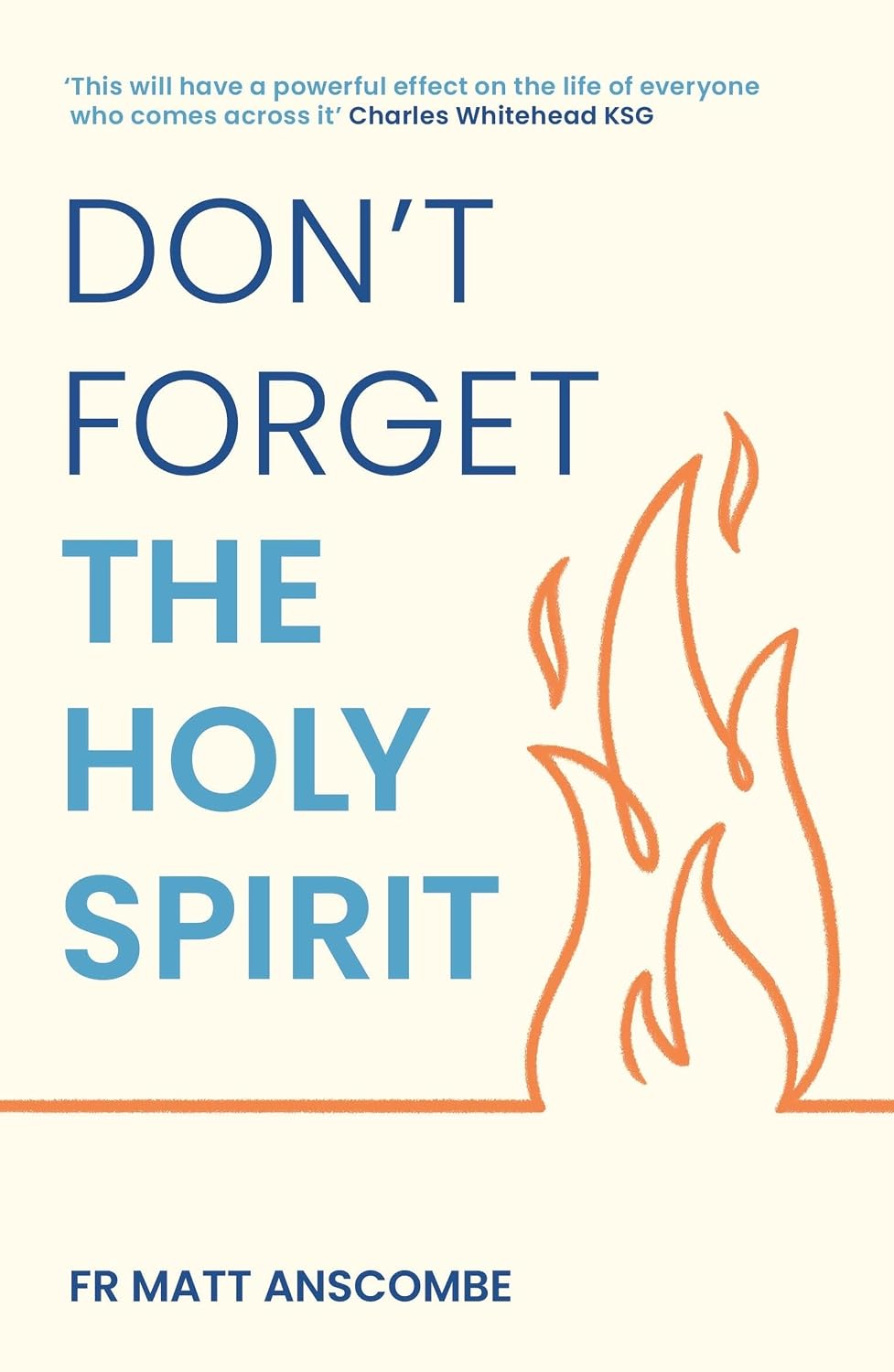 DON'T FORGET THE HOLY SPIRIT