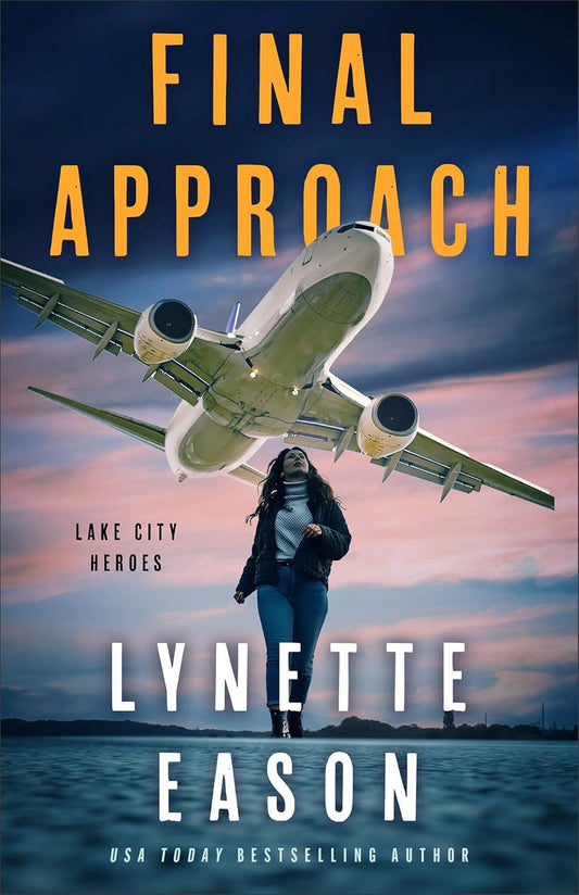 FINAL APPROACH (#04 IN LAKE CITY HEROES SERIES)