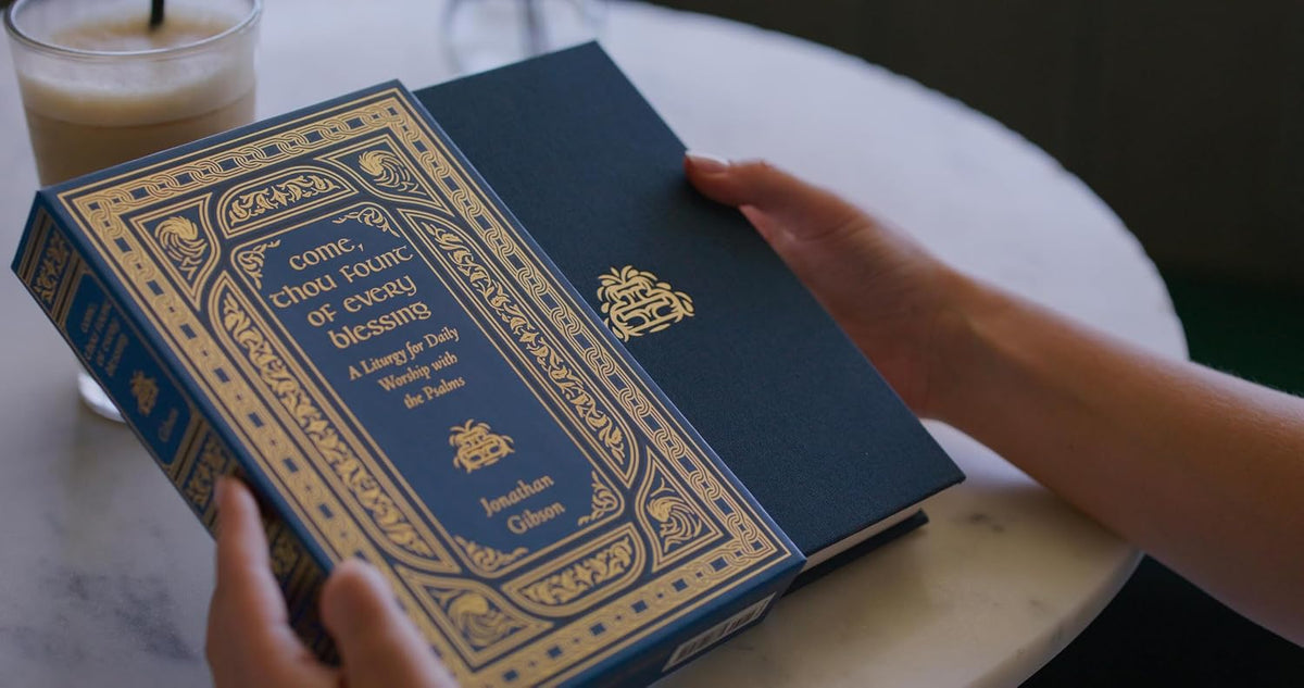 COME  THOU FOUNT OF EVERY BLESSING: A LITURGY FOR DAILY WORSHIP WITH THE PSALMS (LITURGIES FOR DAILY WORSHIP SERIES)