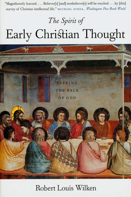 THE SPIRIT OF EARLY CHRISTIAN THOUGHT: SEEKING THE FACE OF GOD