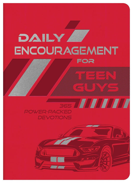 DAILY ENCOURAGEMENT FOR TEEN GUYS: 365 POWER-PACKED DEVOTIONS
