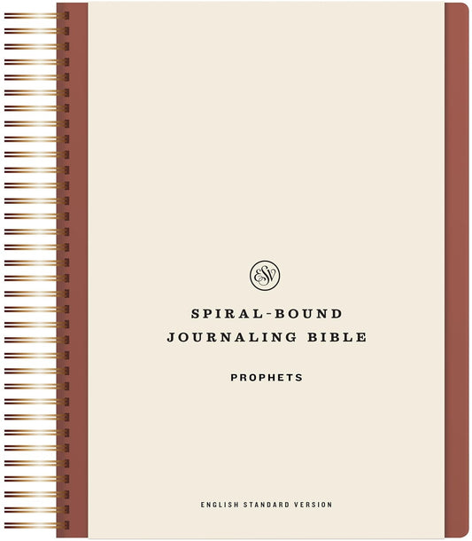 ESV JOURNALING BIBLE  PROPHETS (SPIRAL HARDCOVER)