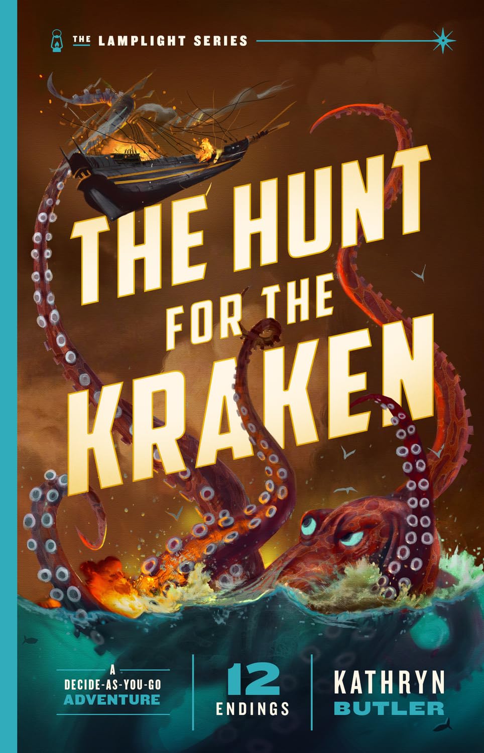 THE HUNT FOR THE KRAKEN: A DECIDE-AS-YOU-GO ADVENTURE (#01 THE LAMPLIGHT SERIES)
