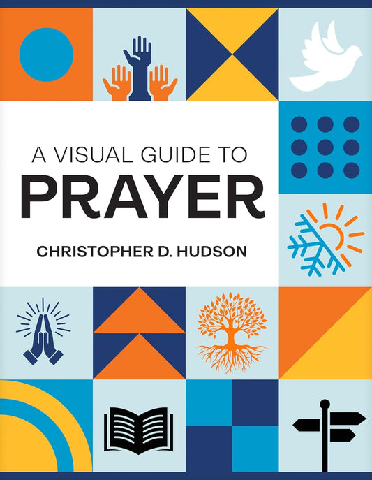 A VISUAL GUIDE TO PRAYER