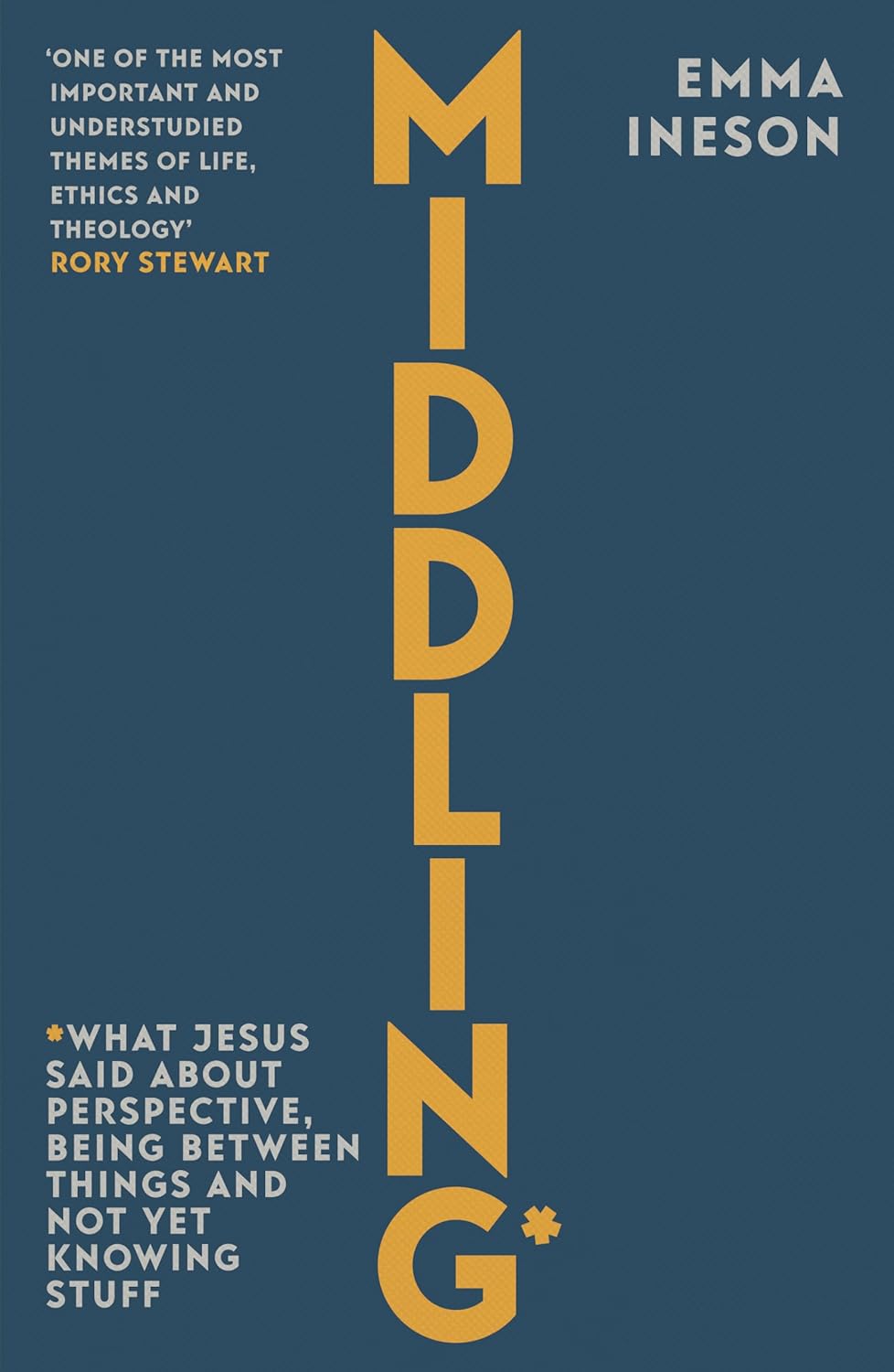 MIDDLING: WHAT JESUS SAID ABOUT PERSPECTIVE  BEING BETWEEN THINGS AND NOT YET KNOWING STUFF