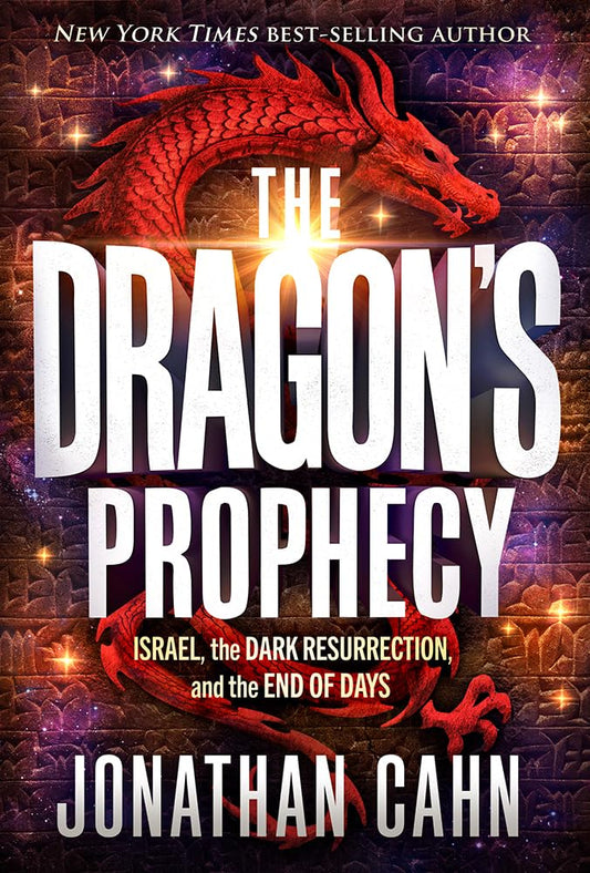 DRAGONS PROPHECY: ISRAEL, DARK RESURRECTION, AND END OF DAYS PB - Jonathan Cahn