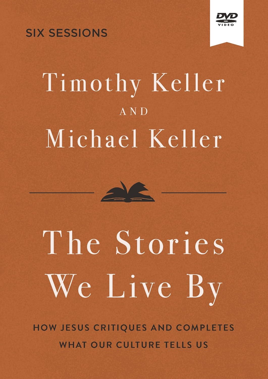 THE STORIES WE LIVE BY (VIDEO STUDY): THE HIDDEN STORIES THAT SHAPE OUR LIVES