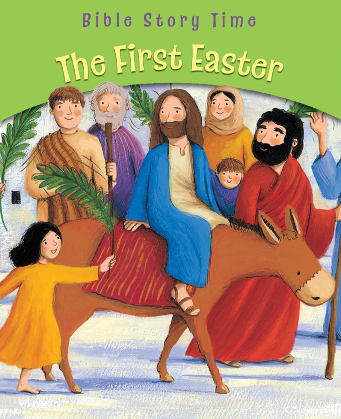 THE BIBLE STORY TIME: FIRST EASTER - SOPHIE PIPER