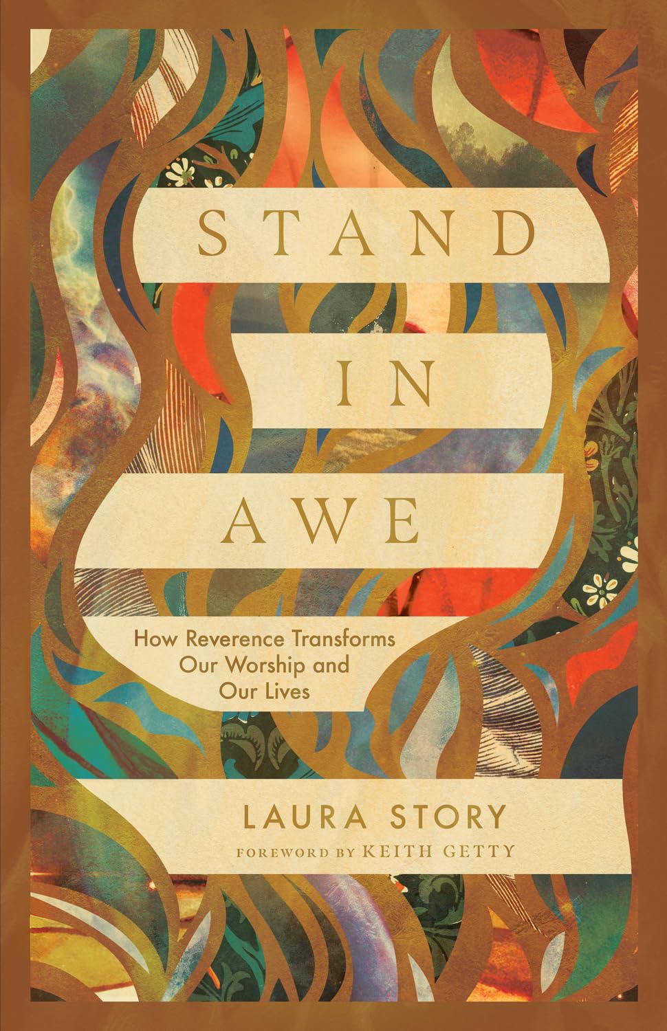 STAND IN AWE: HOW REVERENCE TRANSFORMS OUR WORSHIP AND OUR LIVES