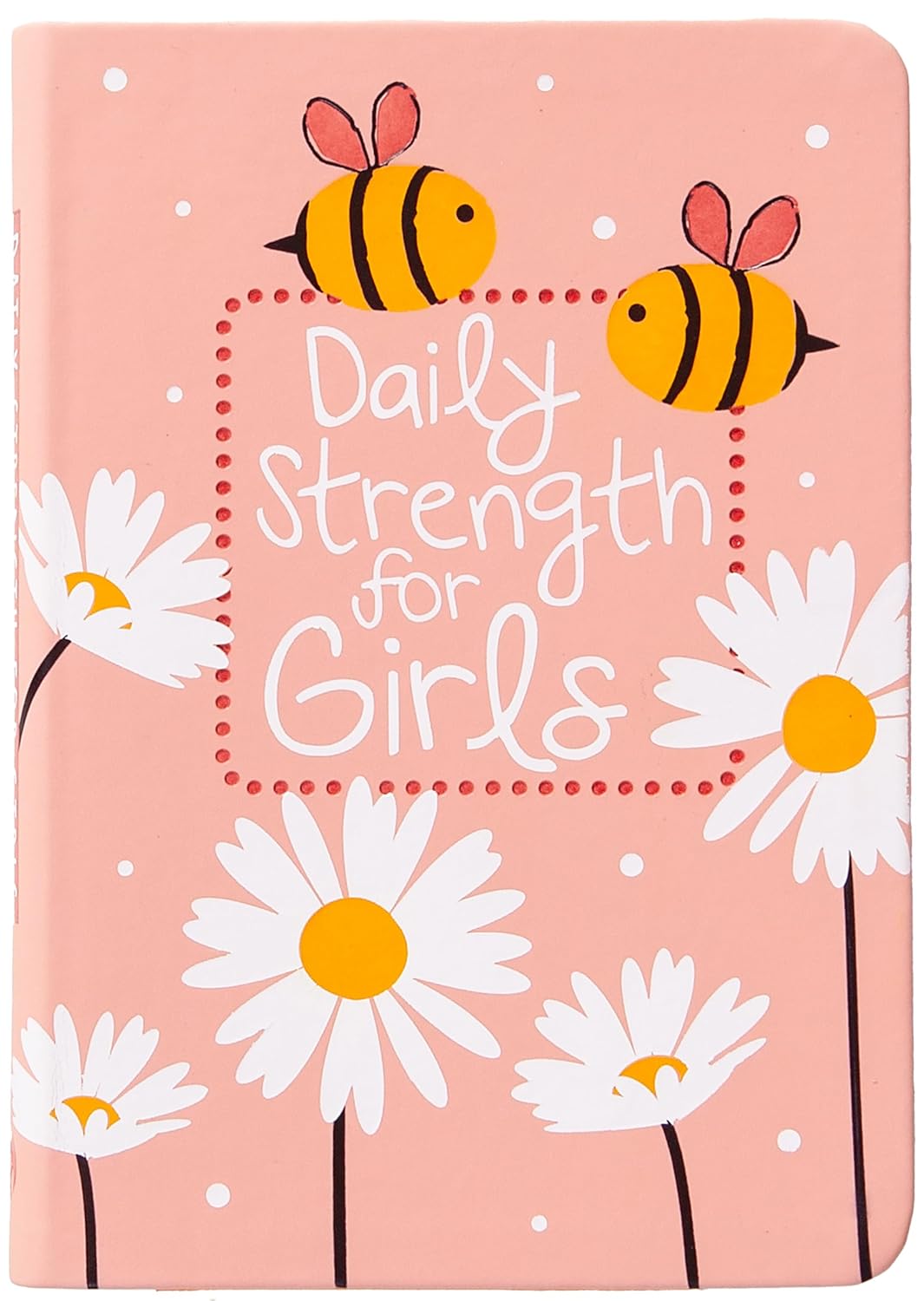 DAILY STRENGTH FOR GIRLS: 365 DAILY DEVOTIONAL