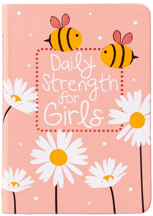 DAILY STRENGTH FOR GIRLS: 365 DAILY DEVOTIONAL