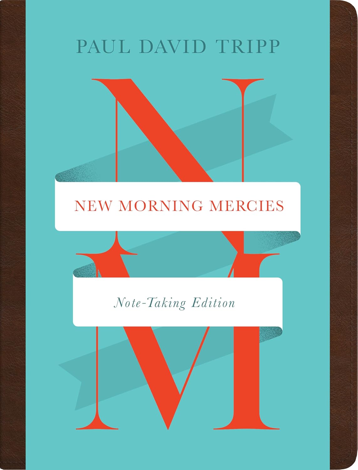 NEW MORNING MERCIES (NOTE-TAKING EDITION)