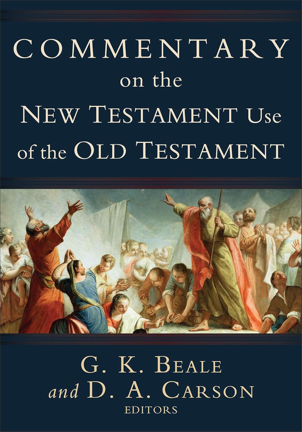 COMMENTARY ON THE NEW TESTAMENT USE OF THE OLD TESTAMENT