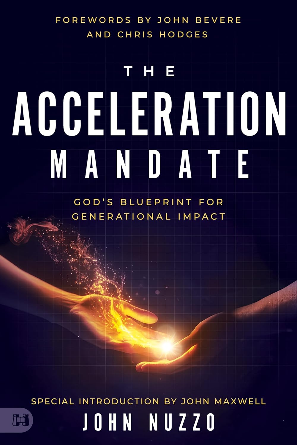 THE ACCELERATION MANDATE: GOD'S BLUEPRINT FOR GENERATIONAL IMPACT