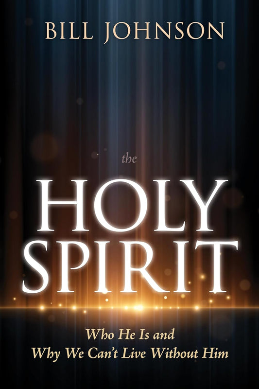 HOLY SPIRIT  THE: WHO HE IS AND WHY WE CAN'T LIVE WITHOUT HIM