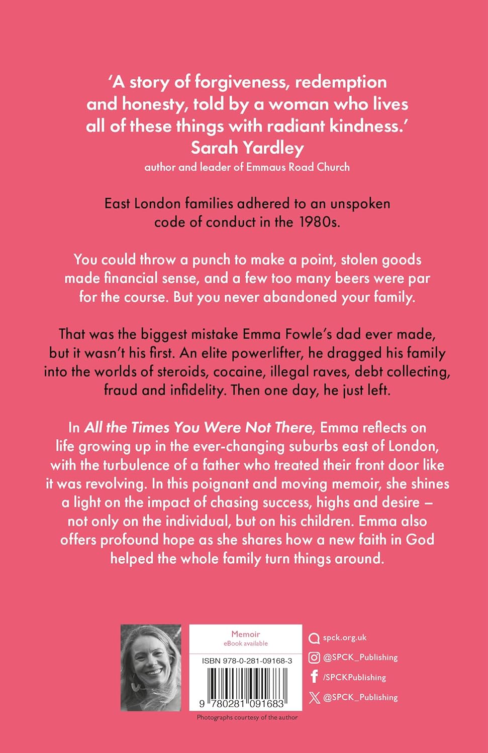 ALL THE TIMES YOU WERE NOT THERE: A MEMOIR OF FAMILY  FAILURE AND FAITH FROM LONDON'S EAST END
