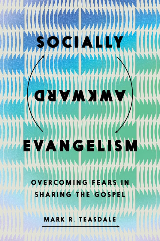 SOCIALLY AWKWARD EVANGELISM: OVERCOMING FEARS IN SHARING THE GOSPEL