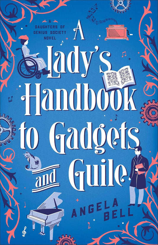 A LADY'S HANDBOOK TO GADGETS AND GUILE (A DAUGHTERS OF GENIUS SOCIETY NOVEL)