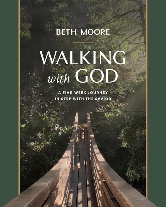 WALKING WITH GOD (STUDY GUIDE): A FIVE-WEEK JOURNEY IN STEP WITH THE SAVIOR