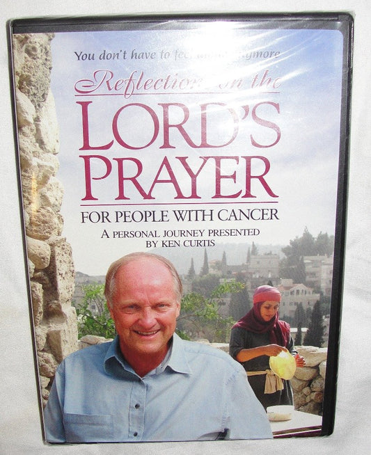 DVD REFLECTIONS ON THE LORD'S PRAYER FOR PEOPLE WITH CANCER