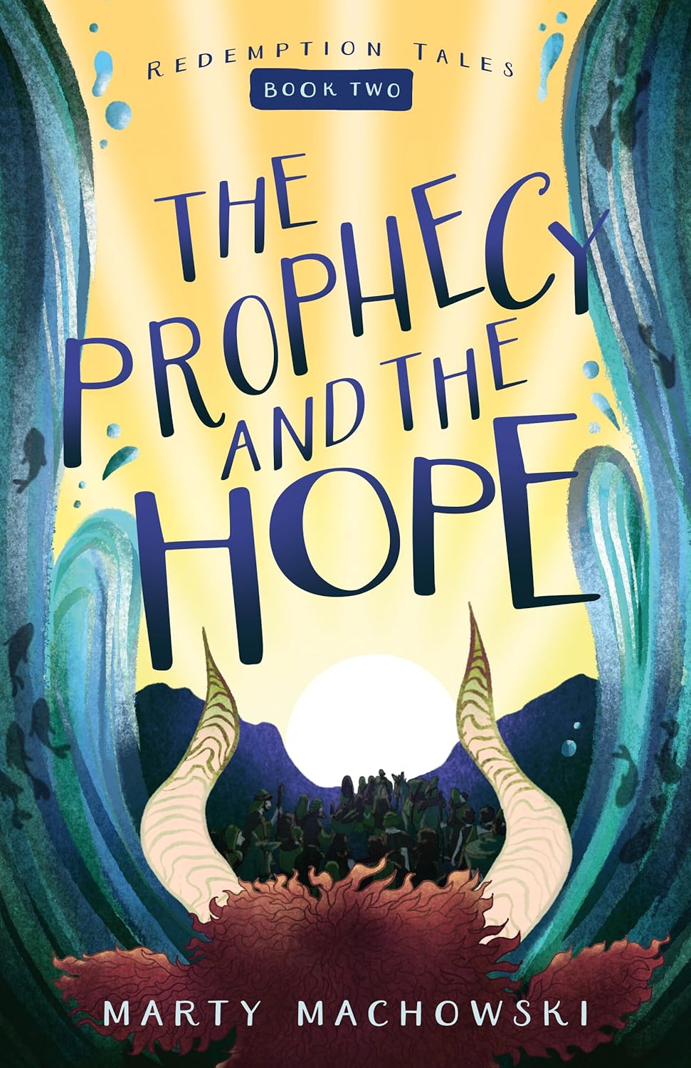 PROPHECY AND THE HOPE (#02 IN REDEMPTION TALES SERIES) - Marty Machowski