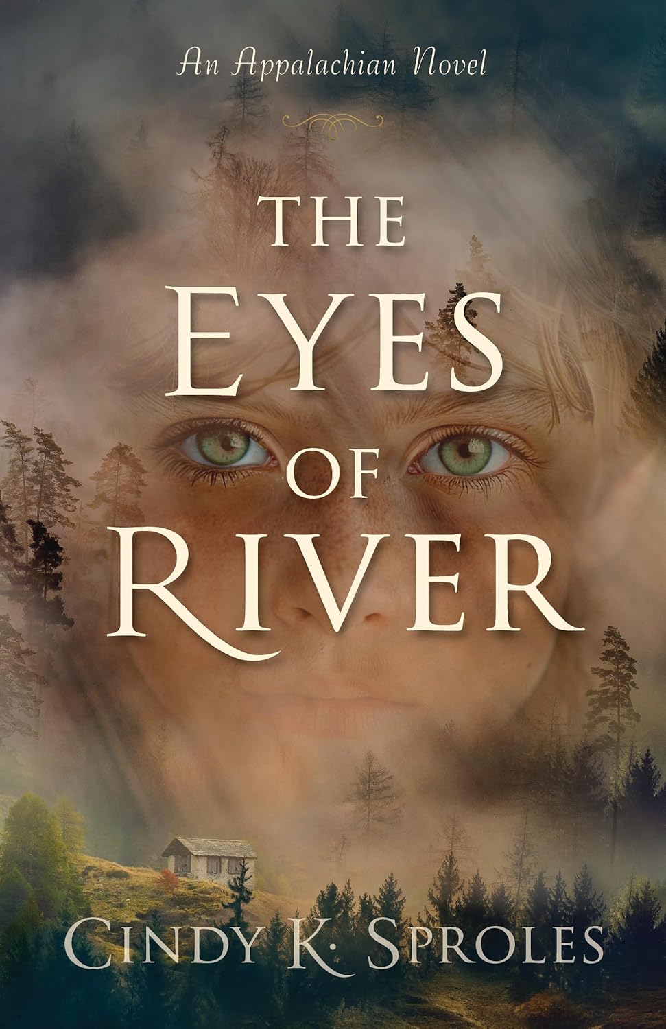 THE EYES OF RIVER: AN APPALACHIAN NOVEL