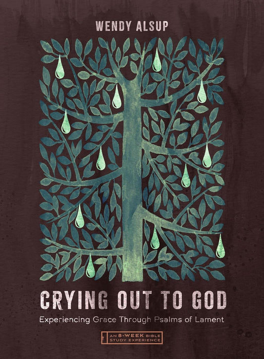 CRYING OUT TO GOD (8-WEEK BIBLE STUDY WITH VIDEO ACCESS): EXPERIENCING GRACE THROUGH PSALMS OF LAMENT (IVP BIBLE STUDY EXPERIENCE SERIES)
