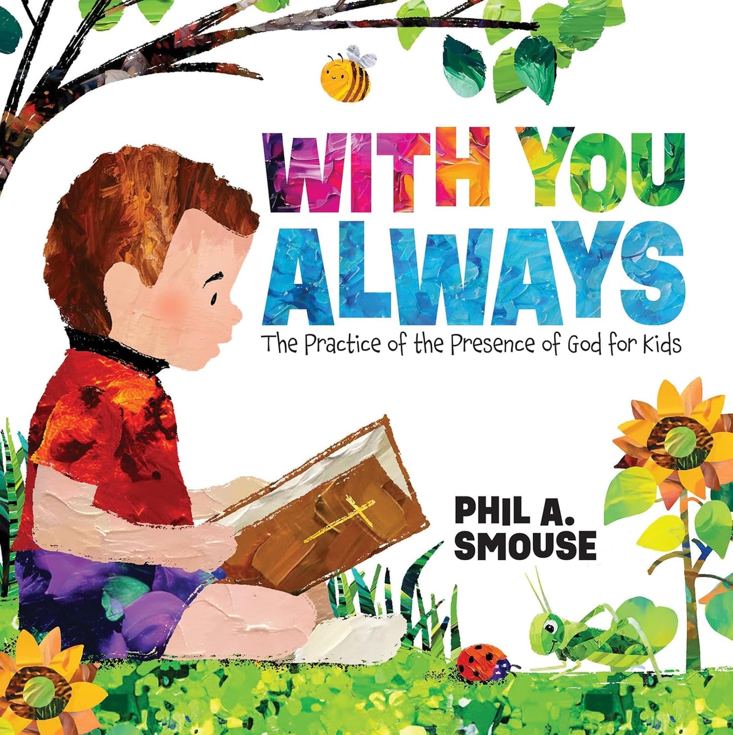 WITH YOU ALWAYS: THE PRACTICE OF THE PRESENCE OF GOD FOR KIDS