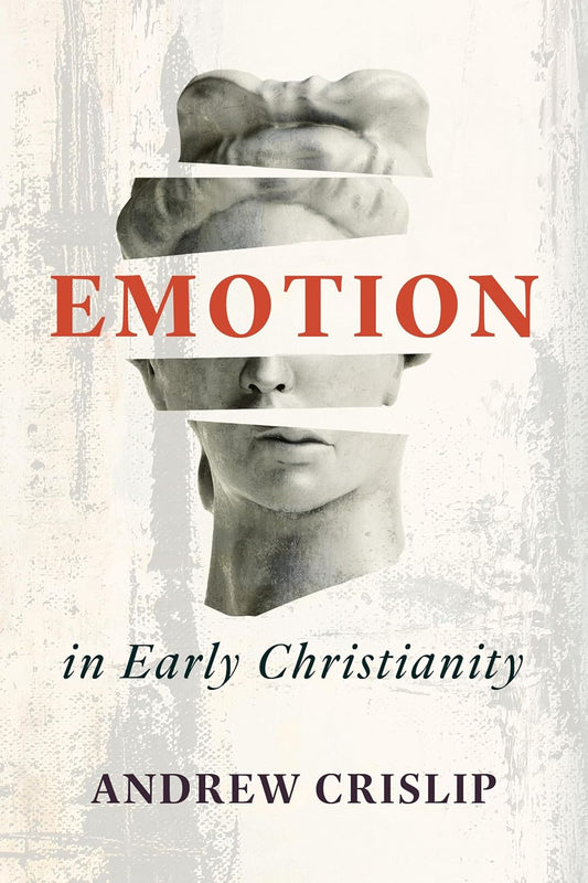 EMOTION IN EARLY CHRISTIANITY