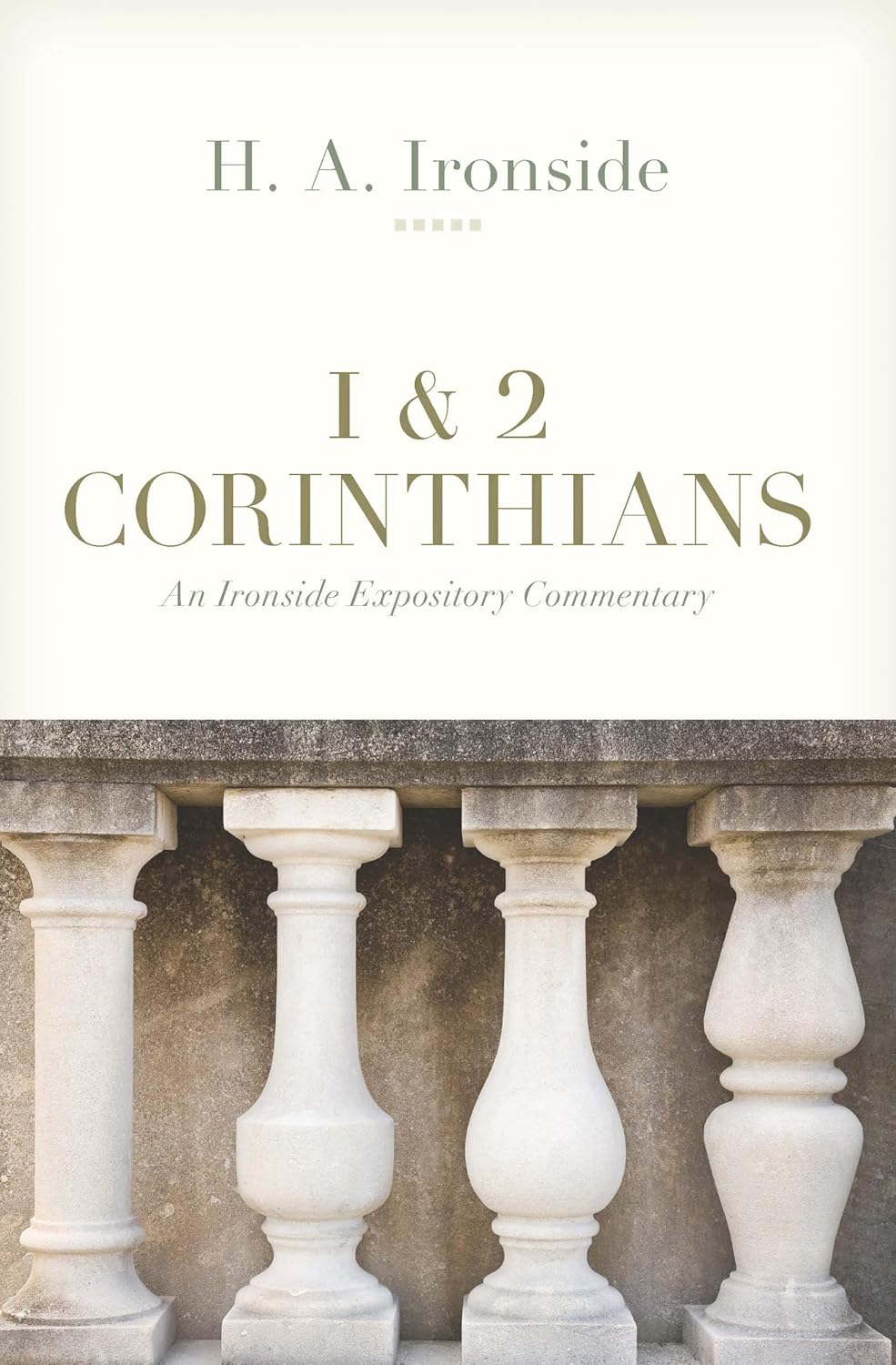 1 & 2 CORINTHIANS (IRONSIDE EXPOSITORY COMMENTARY SERIES)
