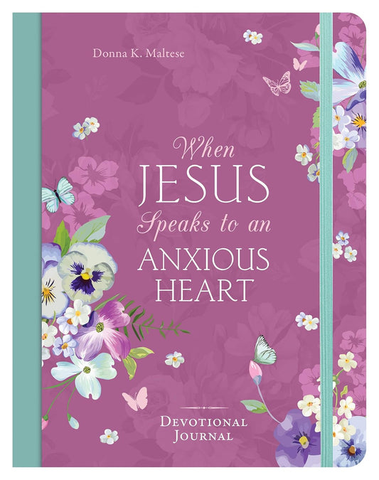 When Jesus Speaks to An Anxious Heart: Devotional Journal
