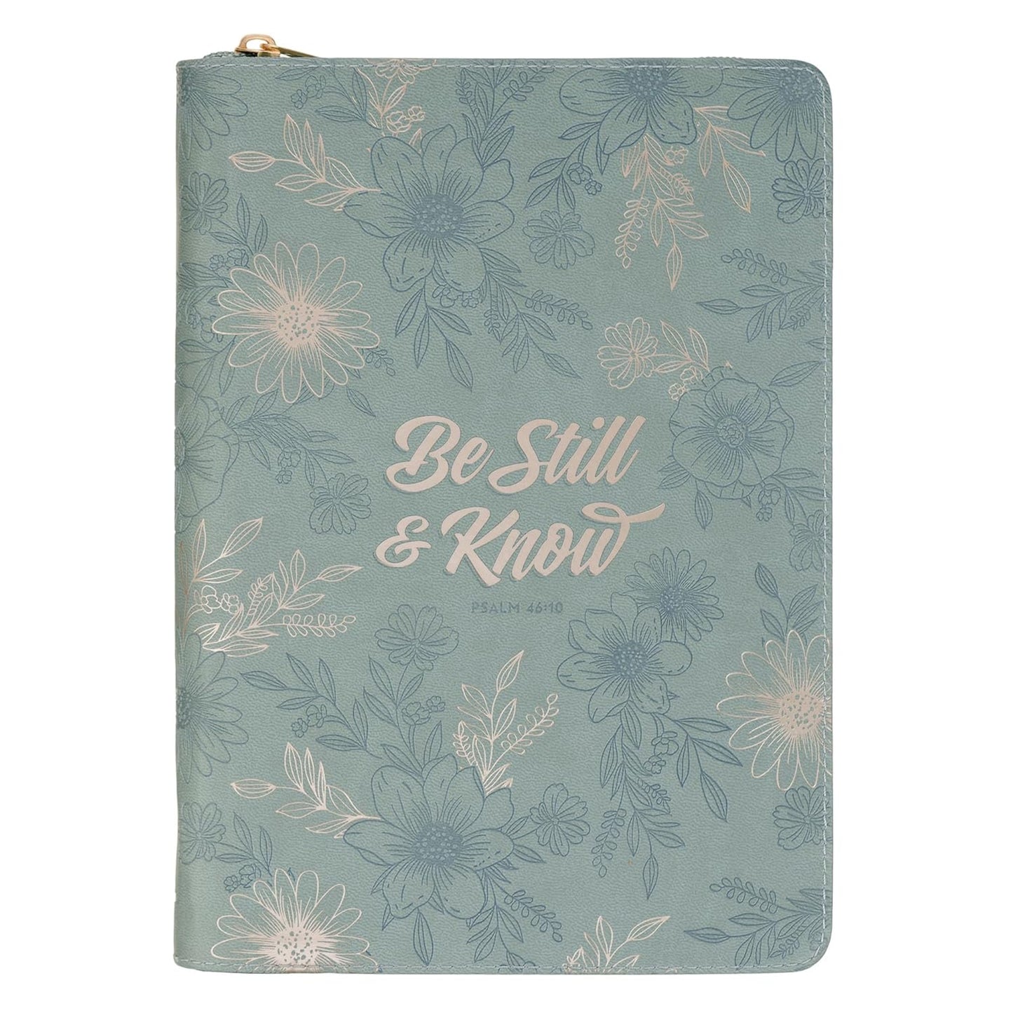 JOURNAL WITH ZIPPER: BE STILL & KNOW  PSALM 46:10