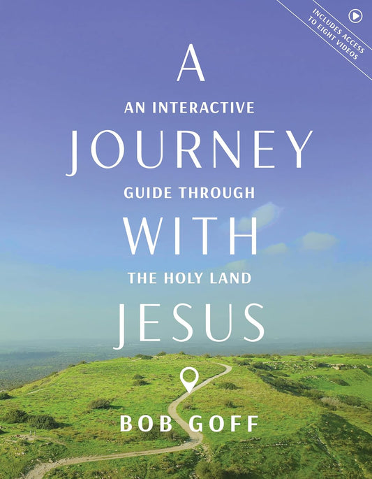 A JOURNEY WITH JESUS (8-WEEK STUDY WITH VIDEO ACCESS): AN INTERACTIVE GUIDE THROUGH THE HOLY LAND