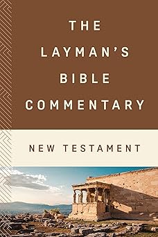 THE LAYMAN'S BIBLE COMMENTARY: NEW TESTAMENT