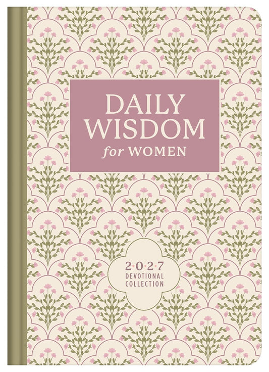 DAILY WISDOM FOR WOMEN 2027 DEVOTIONAL COLLECTION