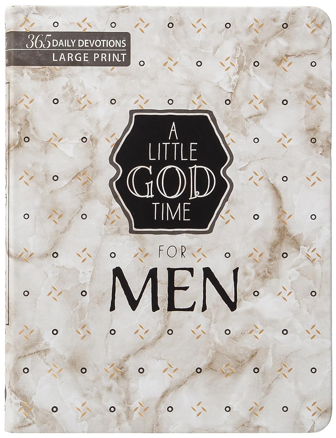 A LITTLE GOD TIME FOR MEN: 365 DAILY DEVOTIONS (LARGE PRINT EDITION)