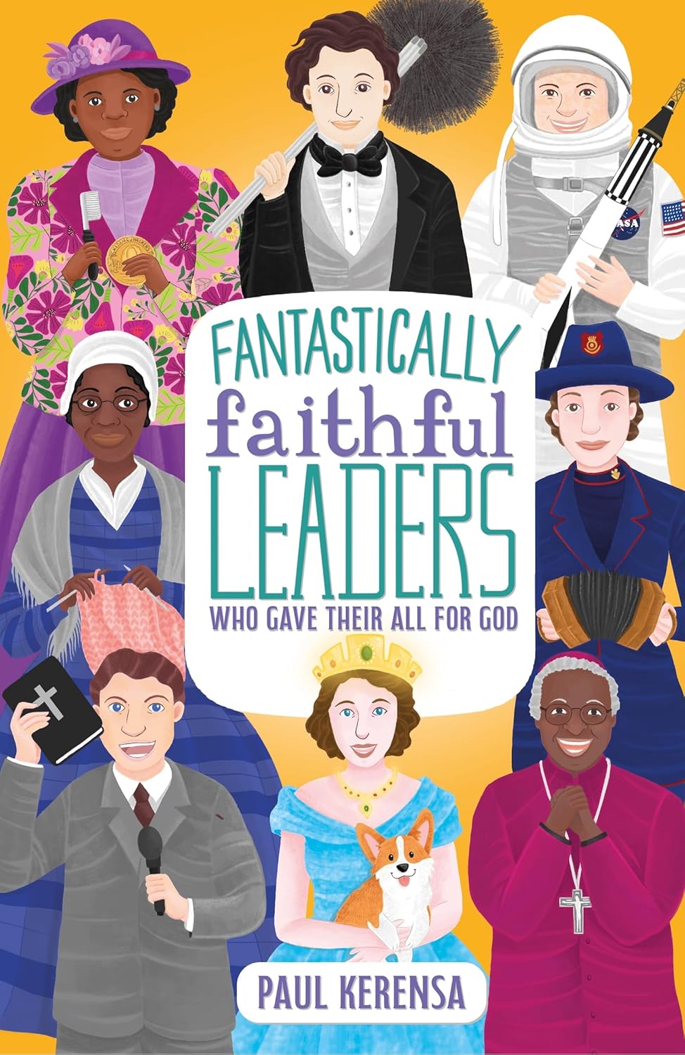 FANTASTICALLY FAITHFUL LEADERS WHO GAVE THEIR ALL FOR GOD