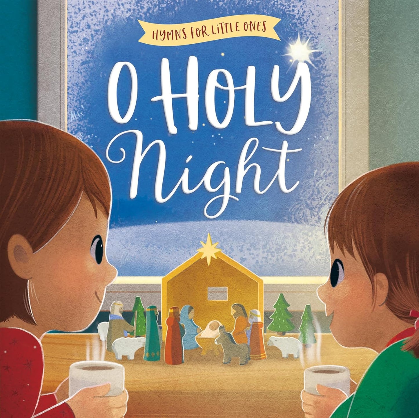 O HOLY NIGHT (HYMNS FOR LITTLE ONES SERIES)