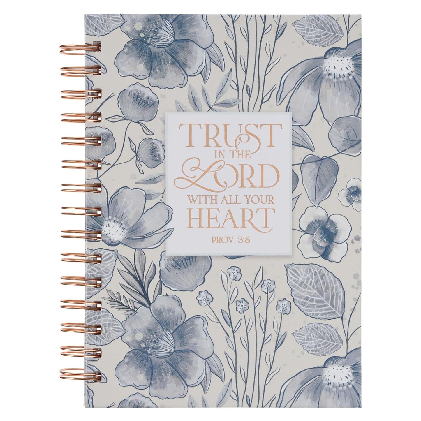 JOURNAL: TRUST IN THE LORD WITH ALL YOUR HEART  FLORAL