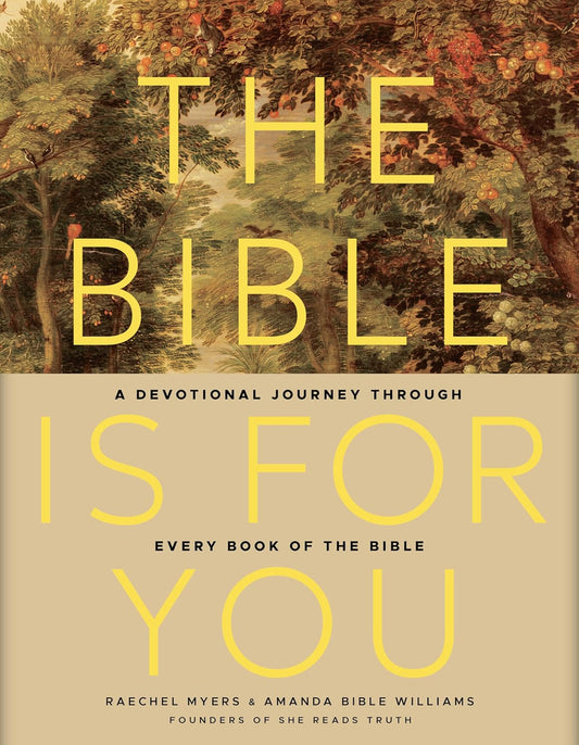 THE BIBLE IS FOR YOU A DEVOTIONAL JOURNEY THROUGH EVERY BOOK OF THE BIBLE