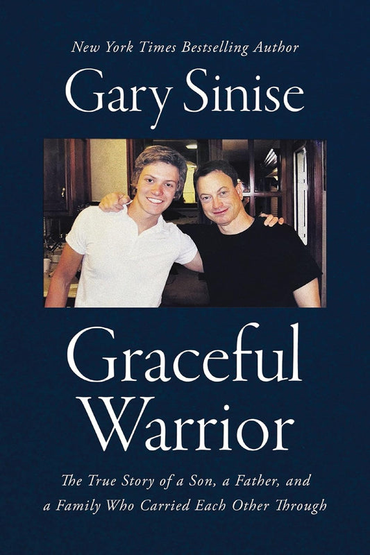 GRACEFUL WARRIOR: THE TRUE STORY OF A SON  A FATHER  AND A FAMILY WHO CARRIED EACH OTHER THROUGH