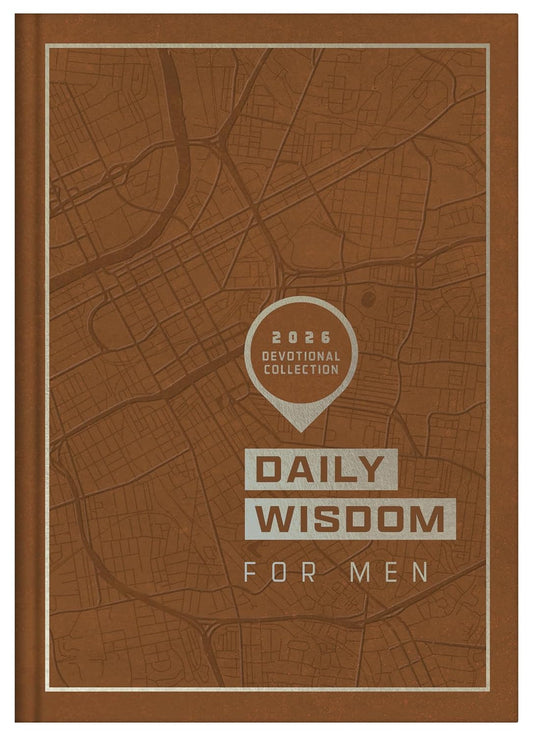 DAILY WISDOM FOR MEN 2026 DEVOTIONAL COLLECTION (DAILY WISDOM - ANNUAL EDITION SERIES)