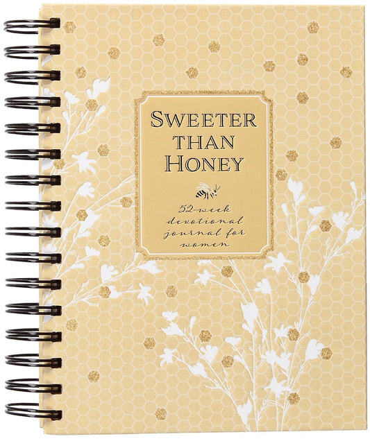 SWEETER THAN HONEY: 52-WEEK DEVOTIONAL JOURNAL FOR WOMEN