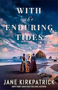 WITH THE ENDURING TIDES (#02 IN THE WOMEN OF CANNON BEACH SERIES)