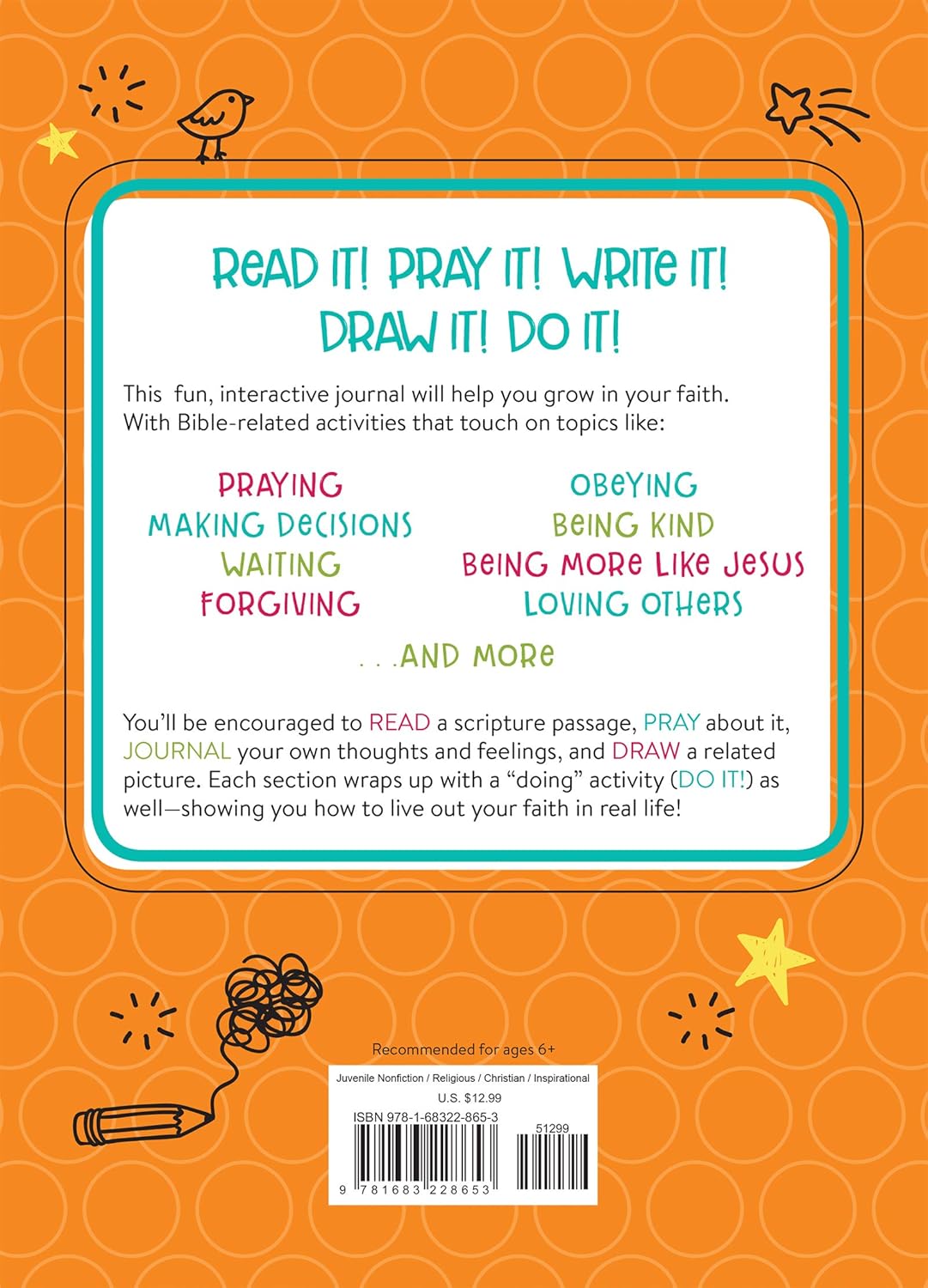 READ IT! PRAY IT! WRITE IT! DRAW IT! DO IT!: A FAITH-BUILDING INTERACTIVE JOURNAL FOR KIDS