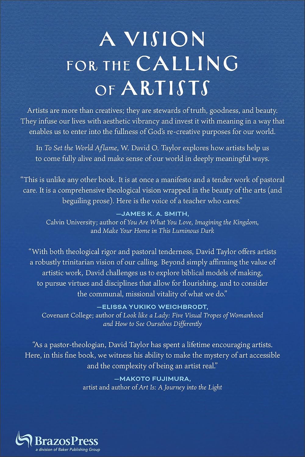 TO SET THE WORLD AFLAME: HOW ARTISTS BEAR WITNESS TO THE FULLNESS OF GOD'S CREATION