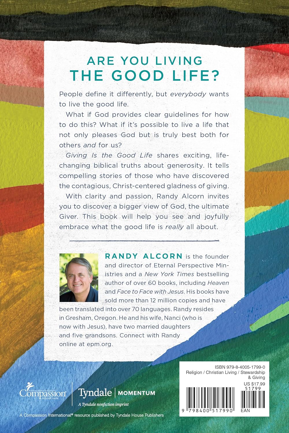 GIVING IS THE GOOD LIFE: THE UNEXPECTED PATH TO PURPOSE AND JOY